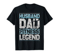 Gym Husband Dad Fitness Legend Fitness T-Shirt - Custom Art Print Men Women - T-Shirt, Sweatshirt, Hoodie