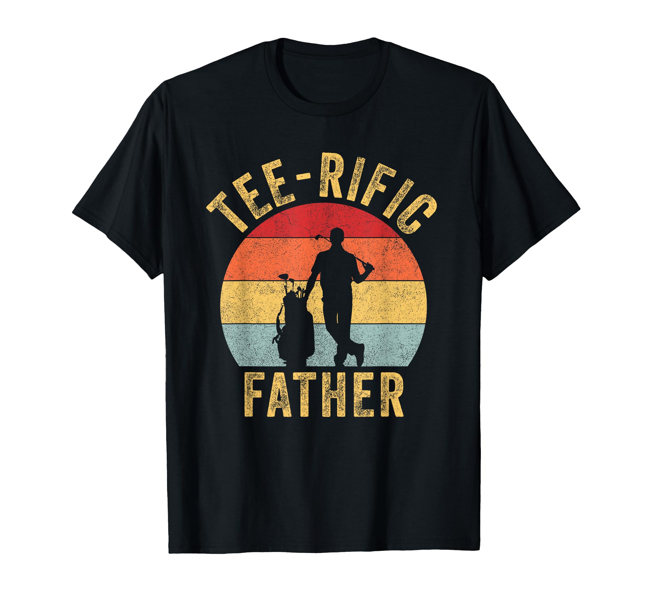 Rific Father Golfing Dad Golf T-Shirt - Casual Everyday Wear for Adults - T-Shirt, Sweatshirt, Hoodie