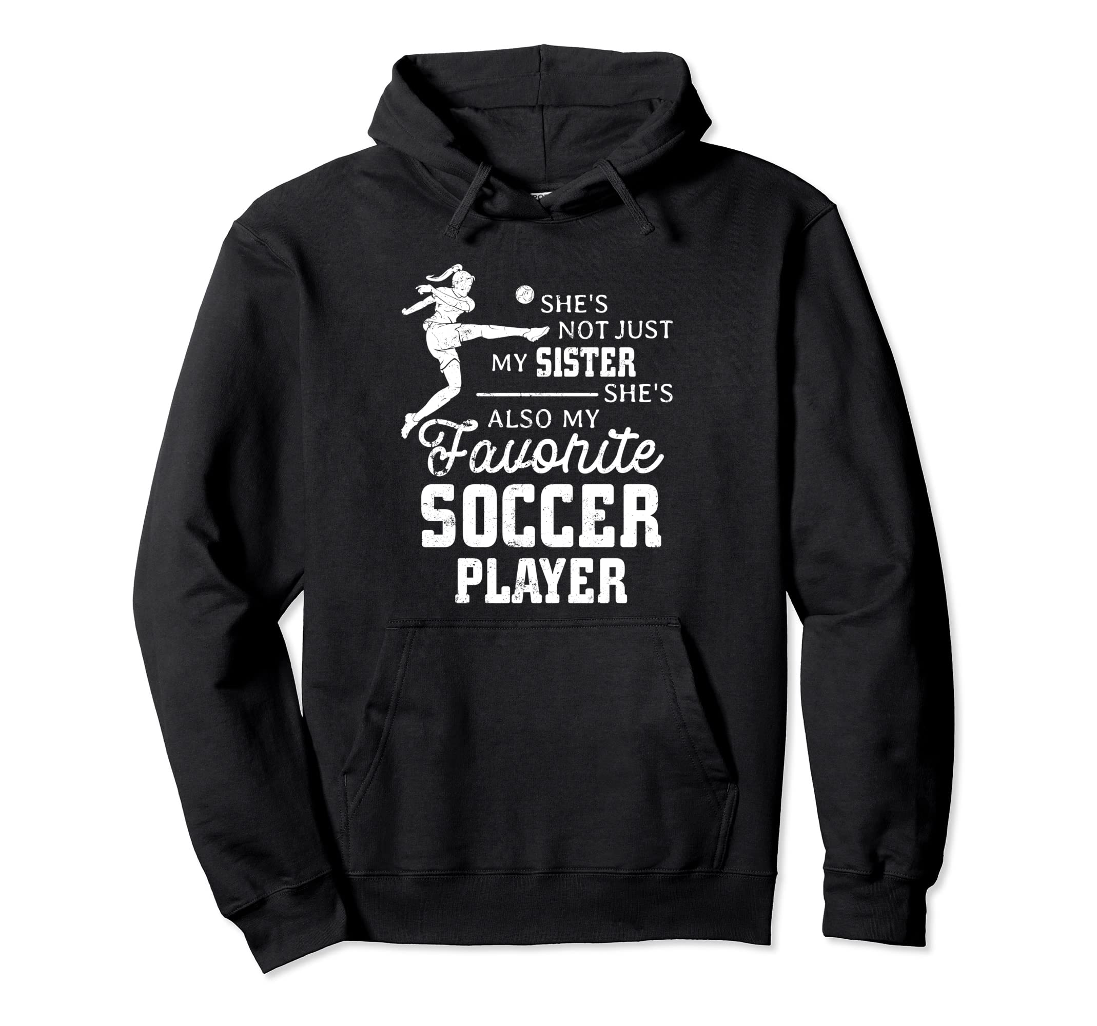Favorite Soccer Player Sister Family Hoodie - Minimalist Print Men Women - T-Shirt, Sweatshirt, Hoodie
