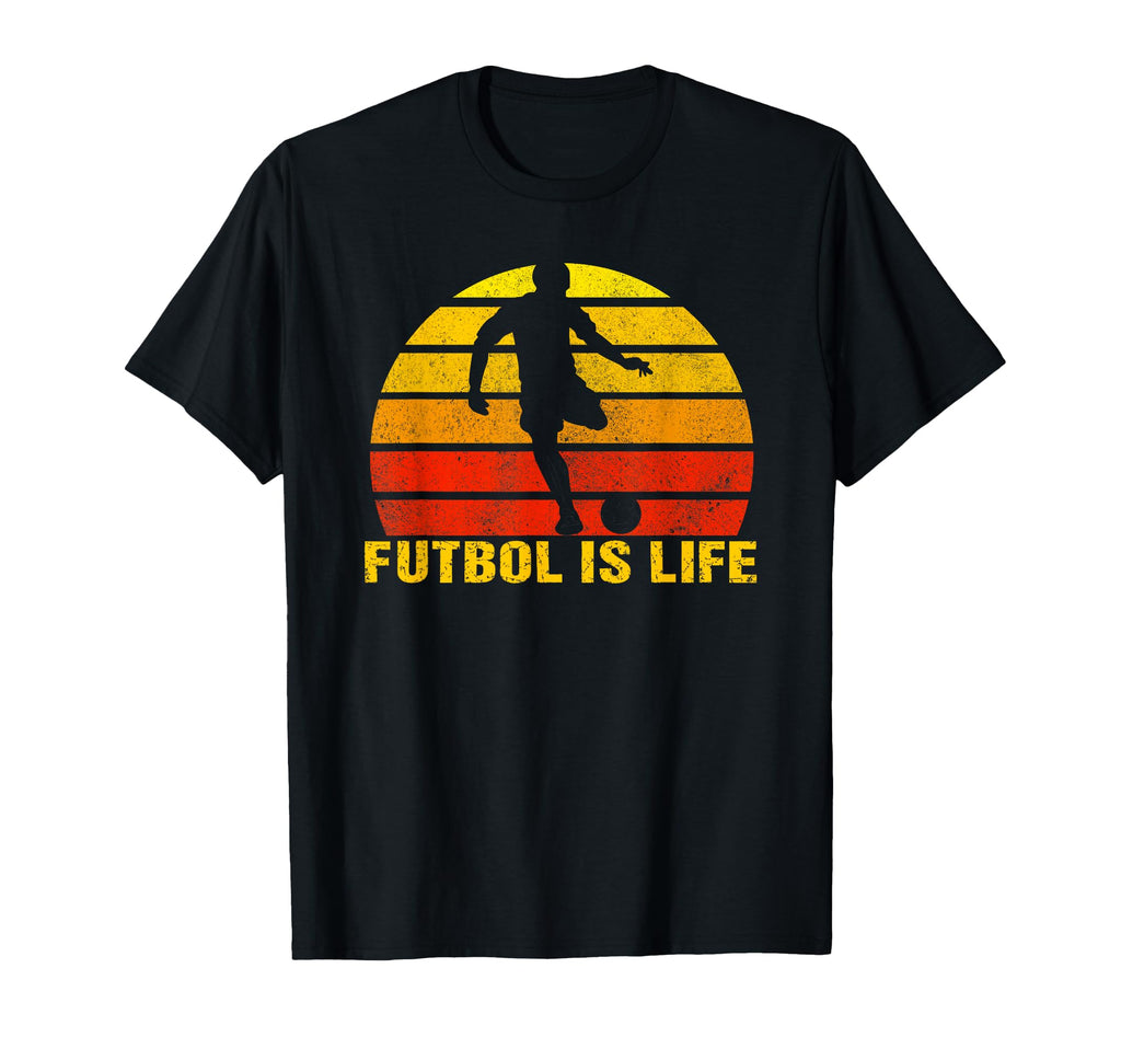 Futbol Is Life Soccer Player Sports T-Shirt - Novelty Apparel Men Women - T-Shirt, Sweatshirt, Hoodie