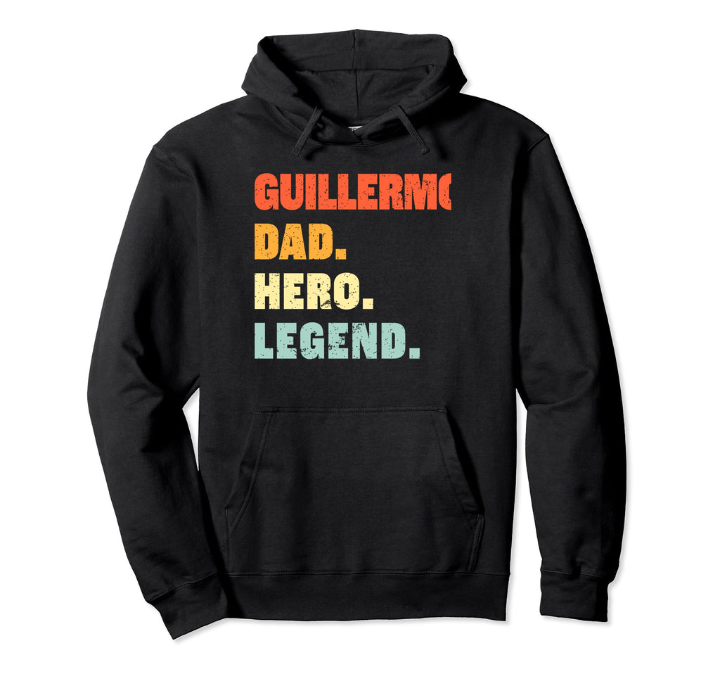 Guillermo Dad Hero Legend Personalized Hoodie - Custom Art Print Men Women - T-Shirt, Sweatshirt, Hoodie