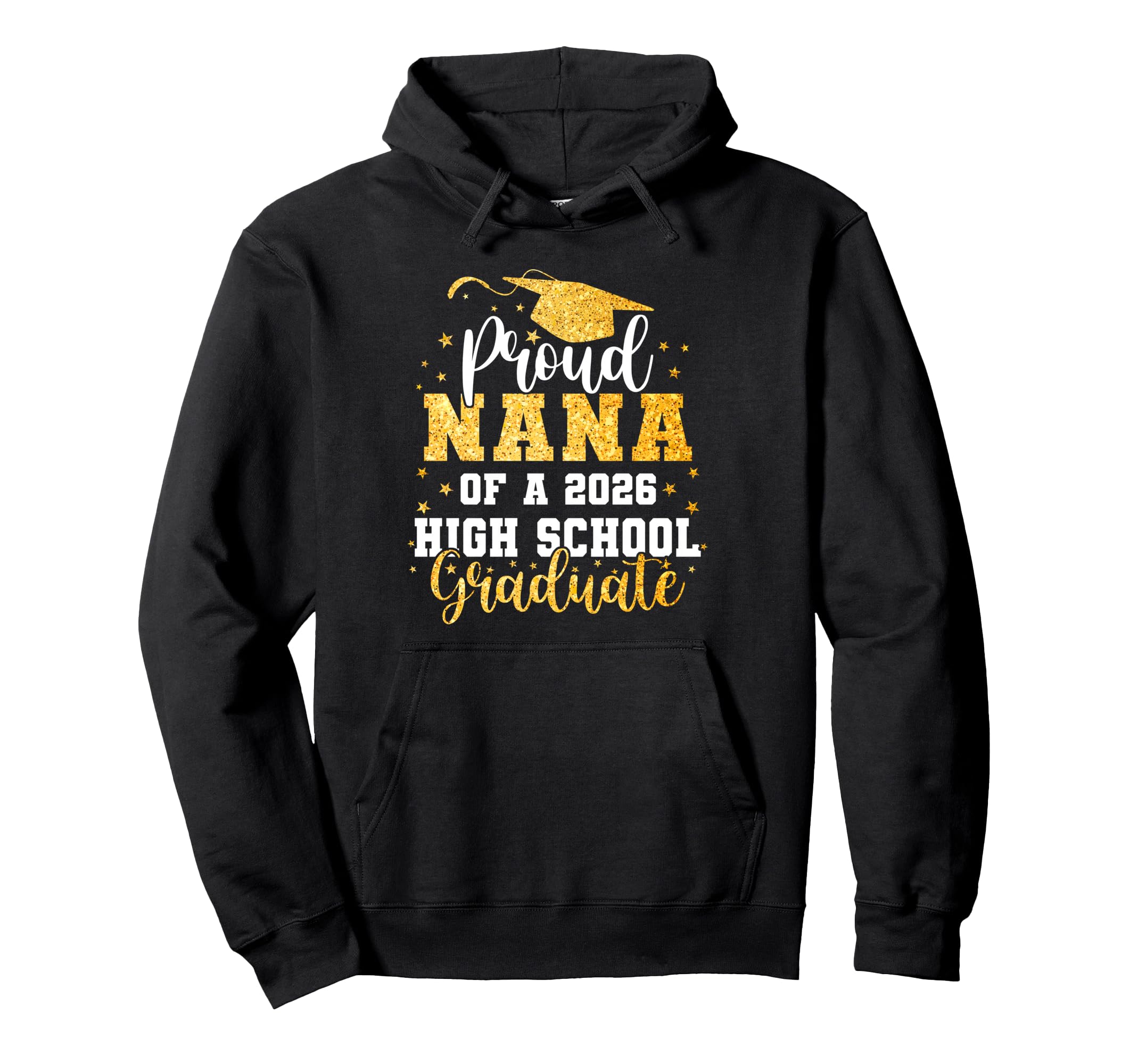 Proud Nana Class 2026 High School Hoodie - Novelty Apparel Men Women - T-Shirt, Sweatshirt, Hoodie