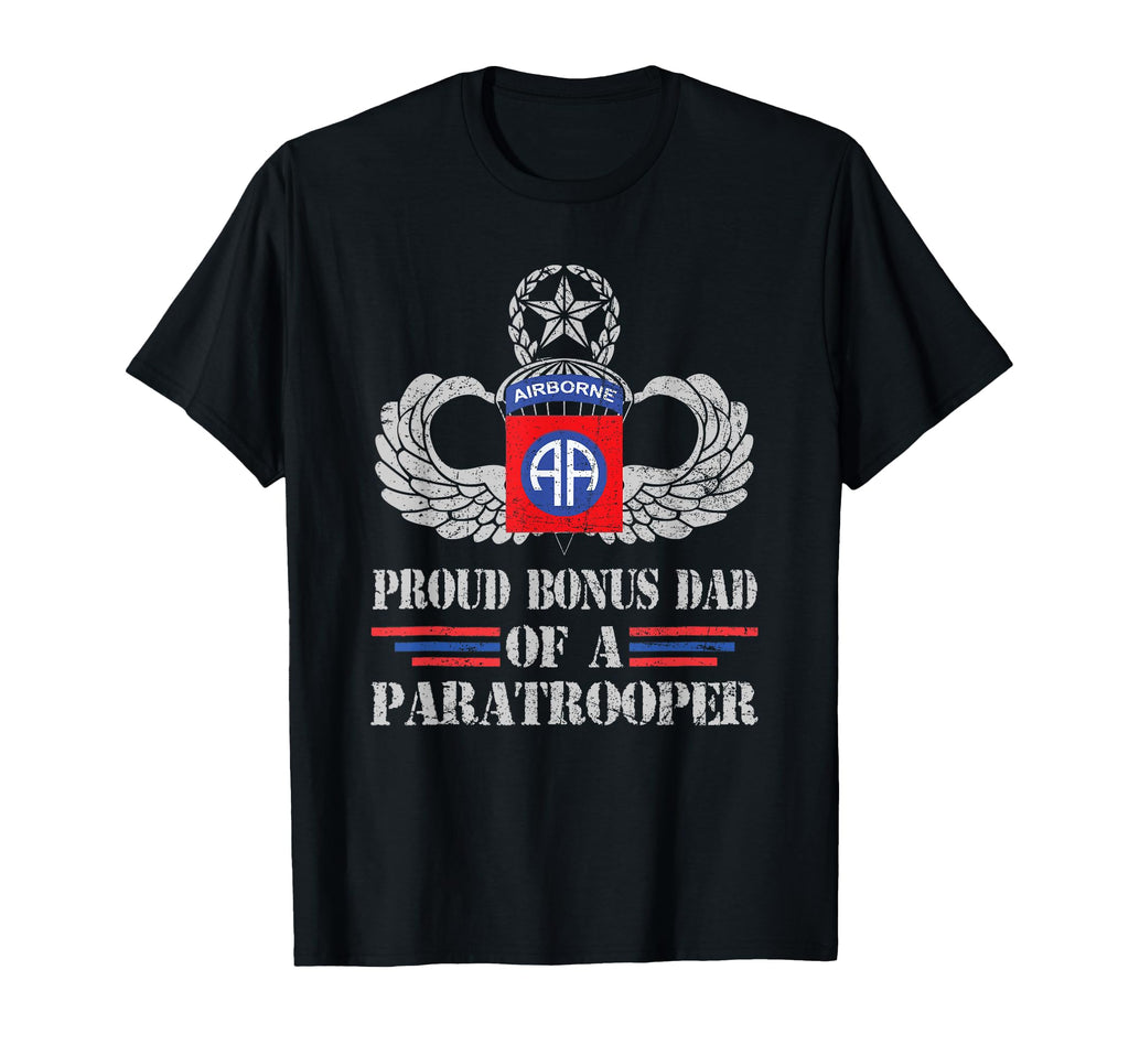 Proud Bonus Dad 82Nd Airborne T-Shirt - Aesthetic Graphic for Adults - T-Shirt, Sweatshirt, Hoodie