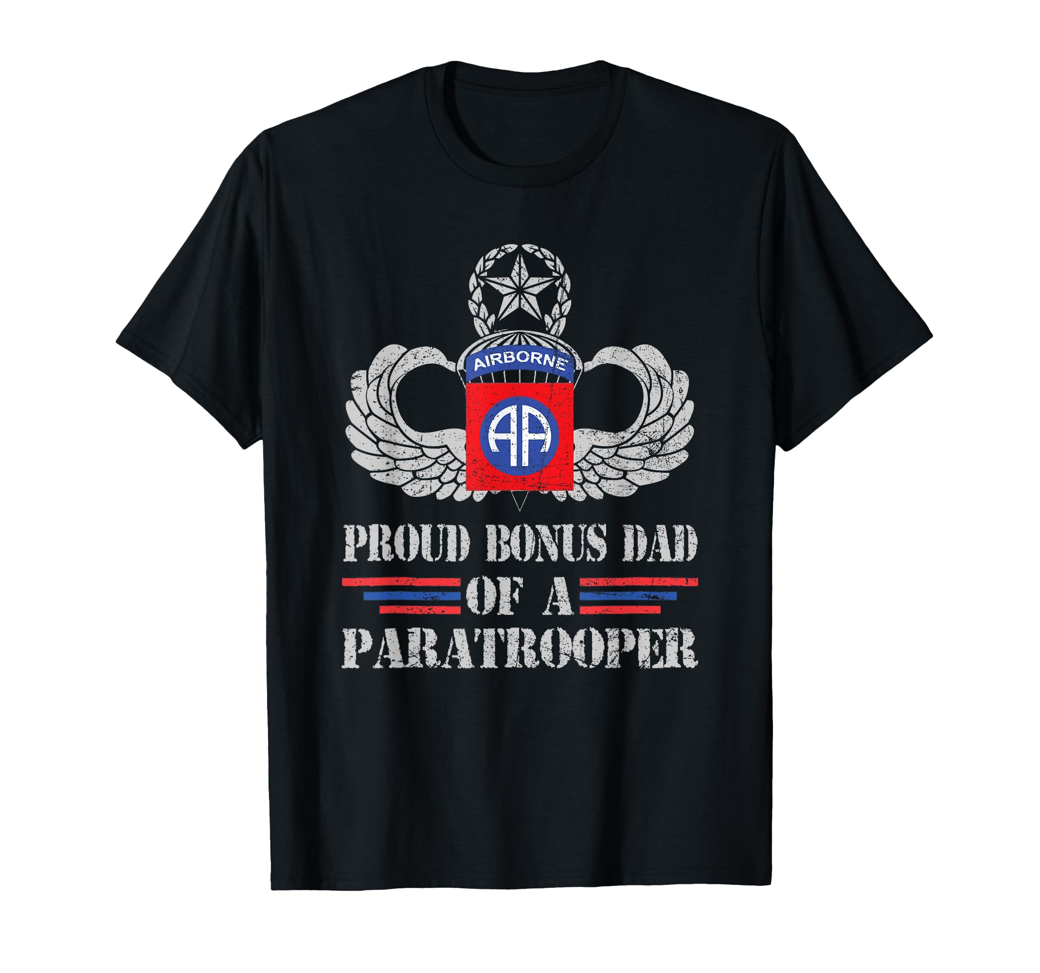 Proud Bonus Dad 82Nd Airborne T-Shirt - Aesthetic Graphic for Adults - T-Shirt, Sweatshirt, Hoodie