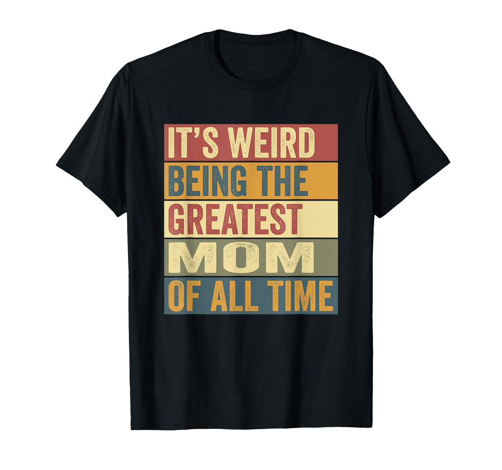 Greatest Mom Funny T-Shirt - Minimalist Print for Adults - T-Shirt, Sweatshirt, Hoodie