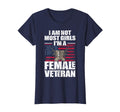 I Am Not Most Im Female Veteran T-Shirt - Casual Everyday Wear for Adults - T-Shirt, Sweatshirt, Hoodie