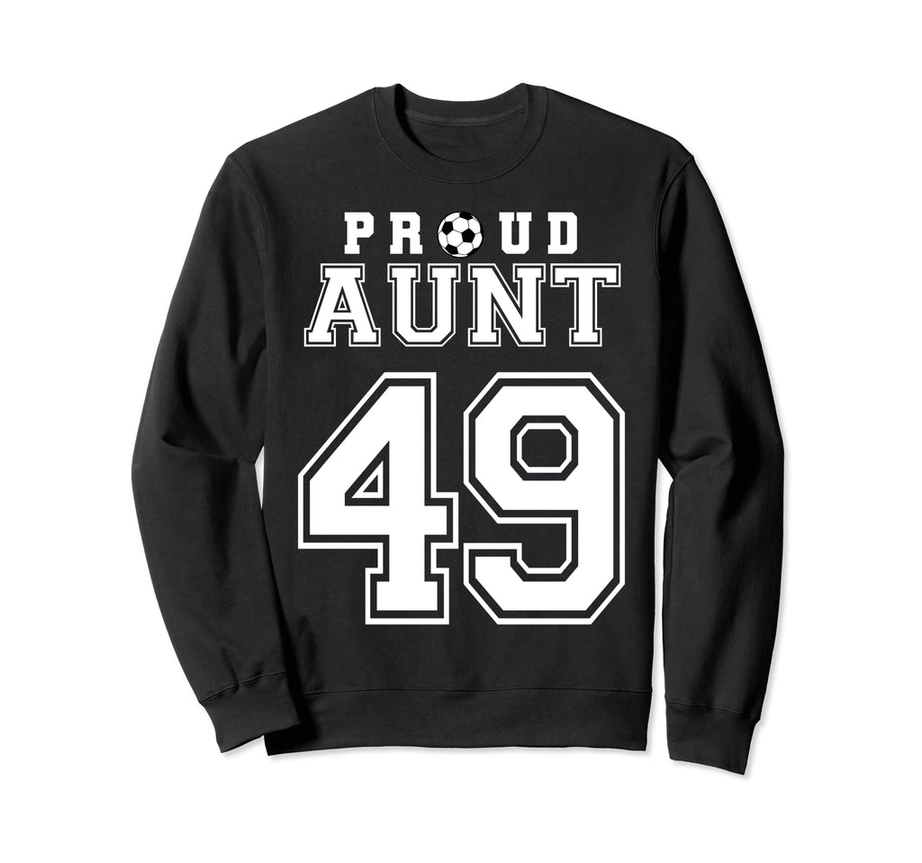 Number 49 Custom Proud Soccer Sweatshirt - Fun Novelty Design Unisex - T-Shirt, Sweatshirt, Hoodie