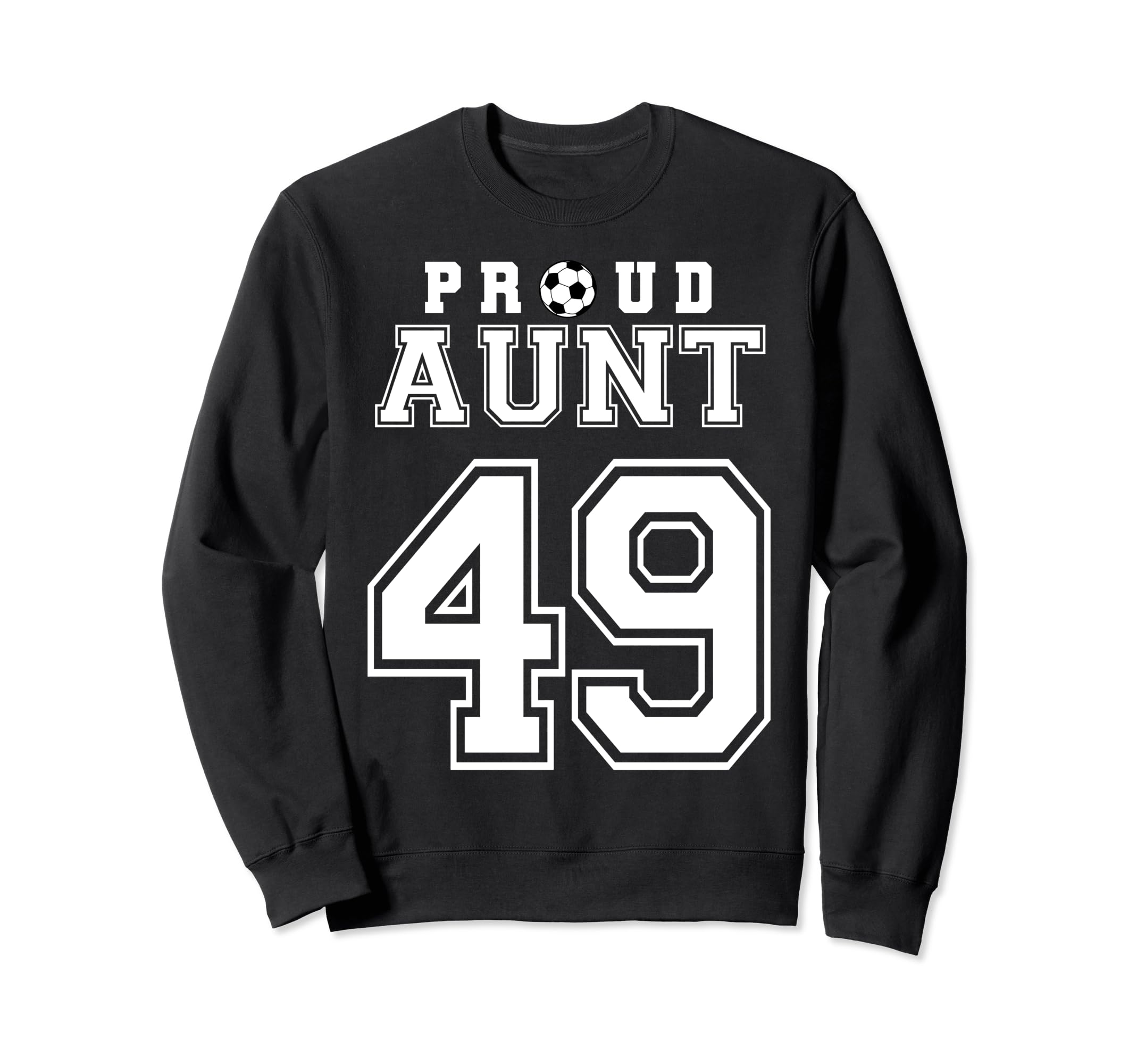 Number 49 Custom Proud Soccer Sweatshirt - Fun Novelty Design Unisex - T-Shirt, Sweatshirt, Hoodie