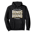 Casino Gambling Just One More Bonus Round Hoodie - Minimalist Print Unisex - T-Shirt, Sweatshirt, Hoodie