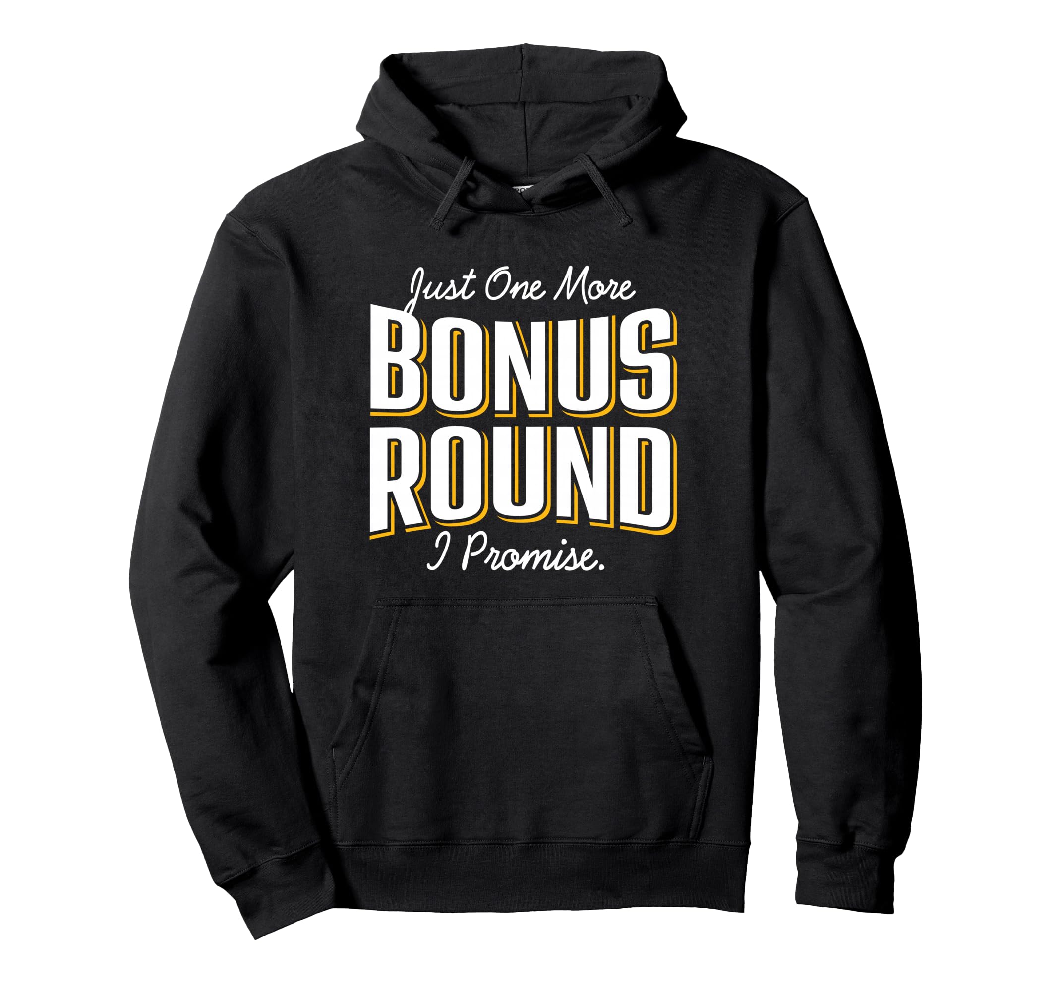 Casino Gambling Just One More Bonus Round Hoodie - Minimalist Print Unisex - T-Shirt, Sweatshirt, Hoodie