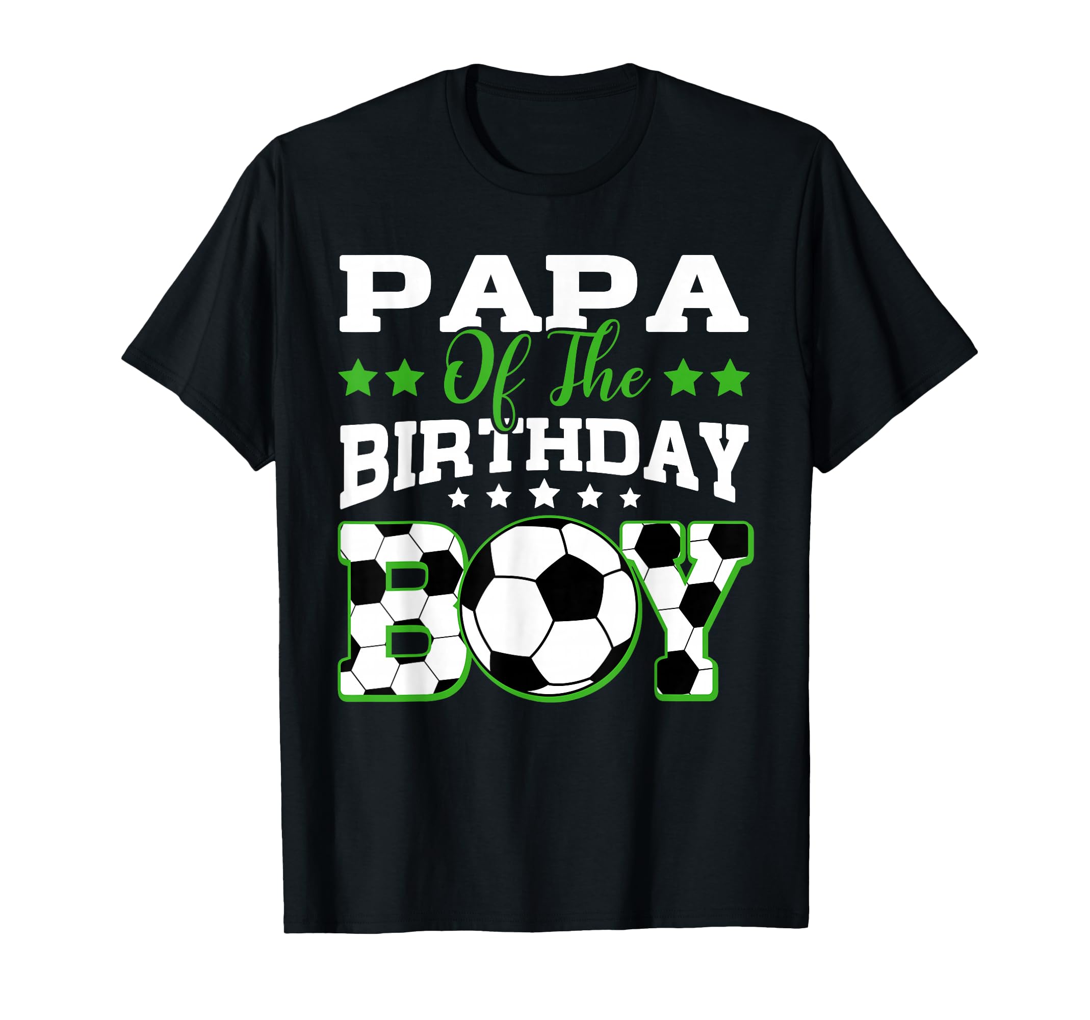 Papa Birthday Soccer Family Matching T-Shirt - Fun Novelty Design Unisex - T-Shirt, Sweatshirt, Hoodie
