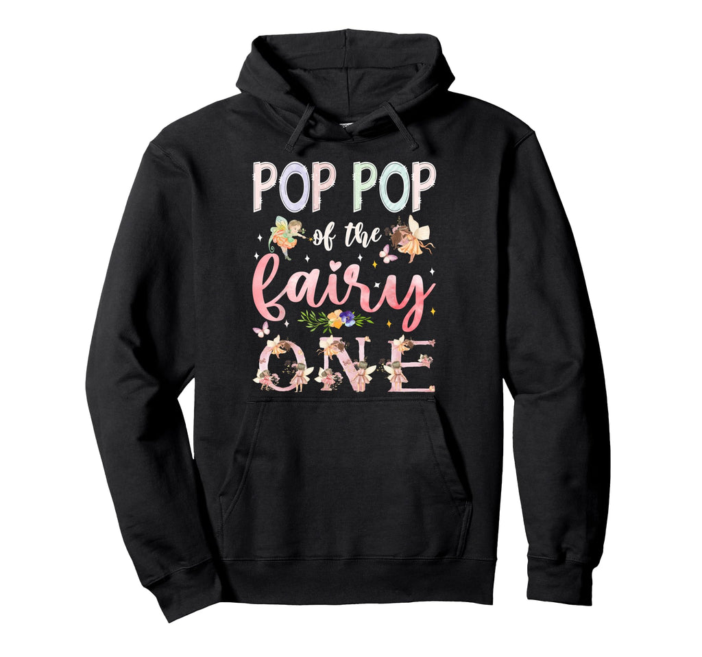 Pop Pop Fairy One 1St Birthday Family Hoodie - Streetwear Style for Adults - T-Shirt, Sweatshirt, Hoodie