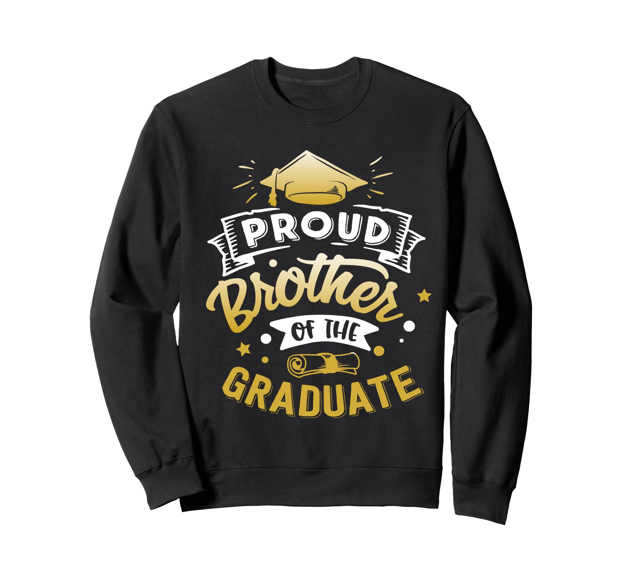 Proud Brother Graduate Senior Sweatshirt - Fun Novelty Design for Adults - T-Shirt, Sweatshirt, Hoodie