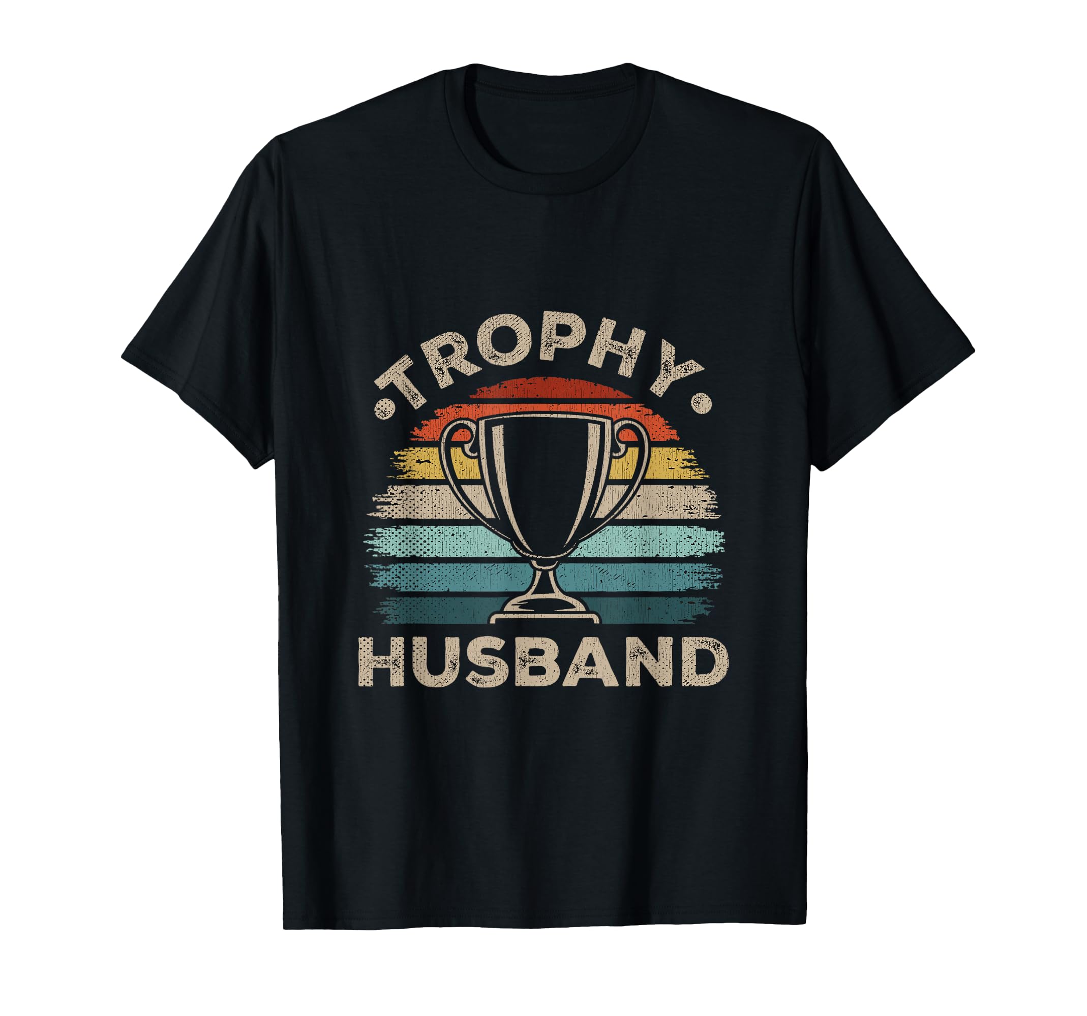 Trophy Husband Sarcastic Groom T-Shirt - Minimalist Print Men Women - T-Shirt, Sweatshirt, Hoodie