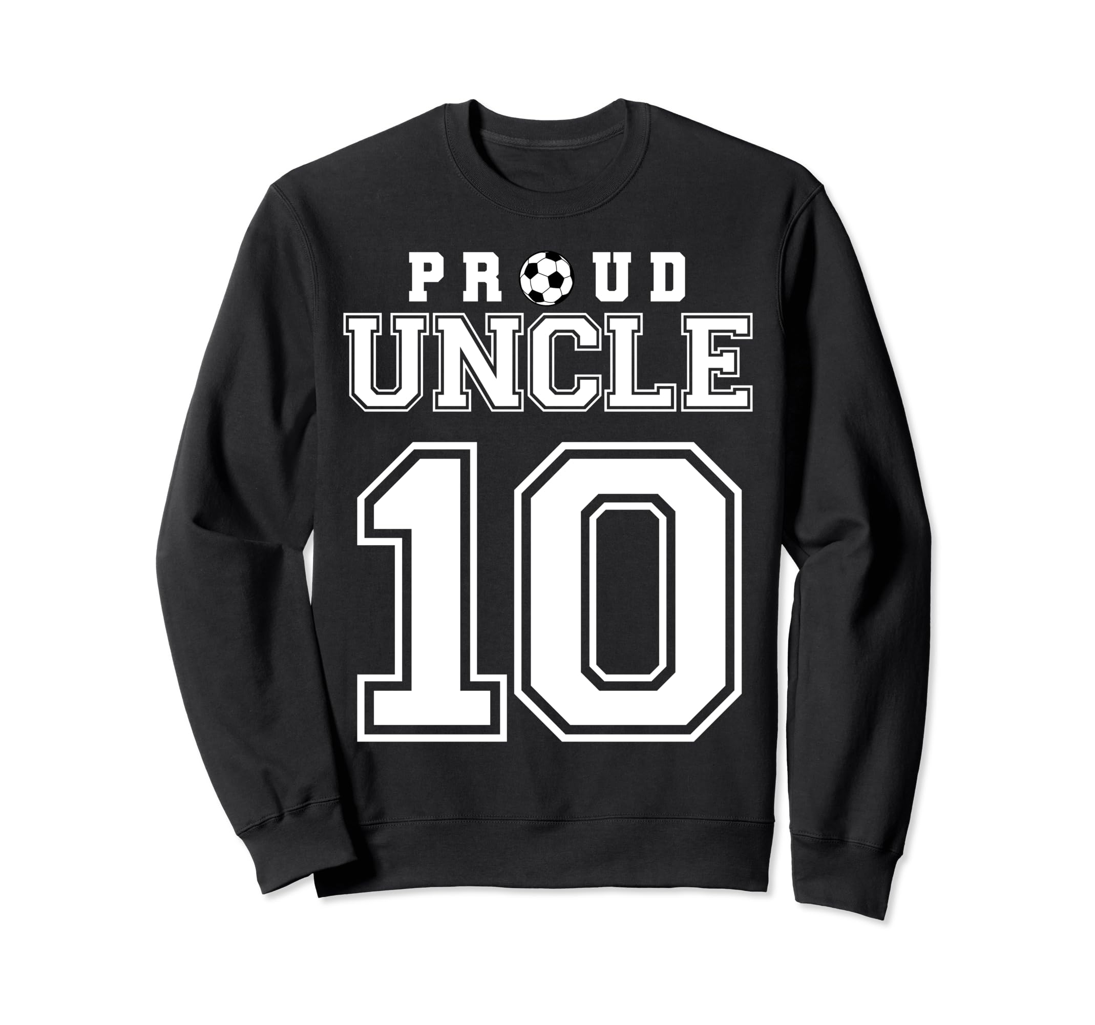 Number 10 Custom Proud Soccer Sweatshirt - Novelty Apparel Men Women - T-Shirt, Sweatshirt, Hoodie