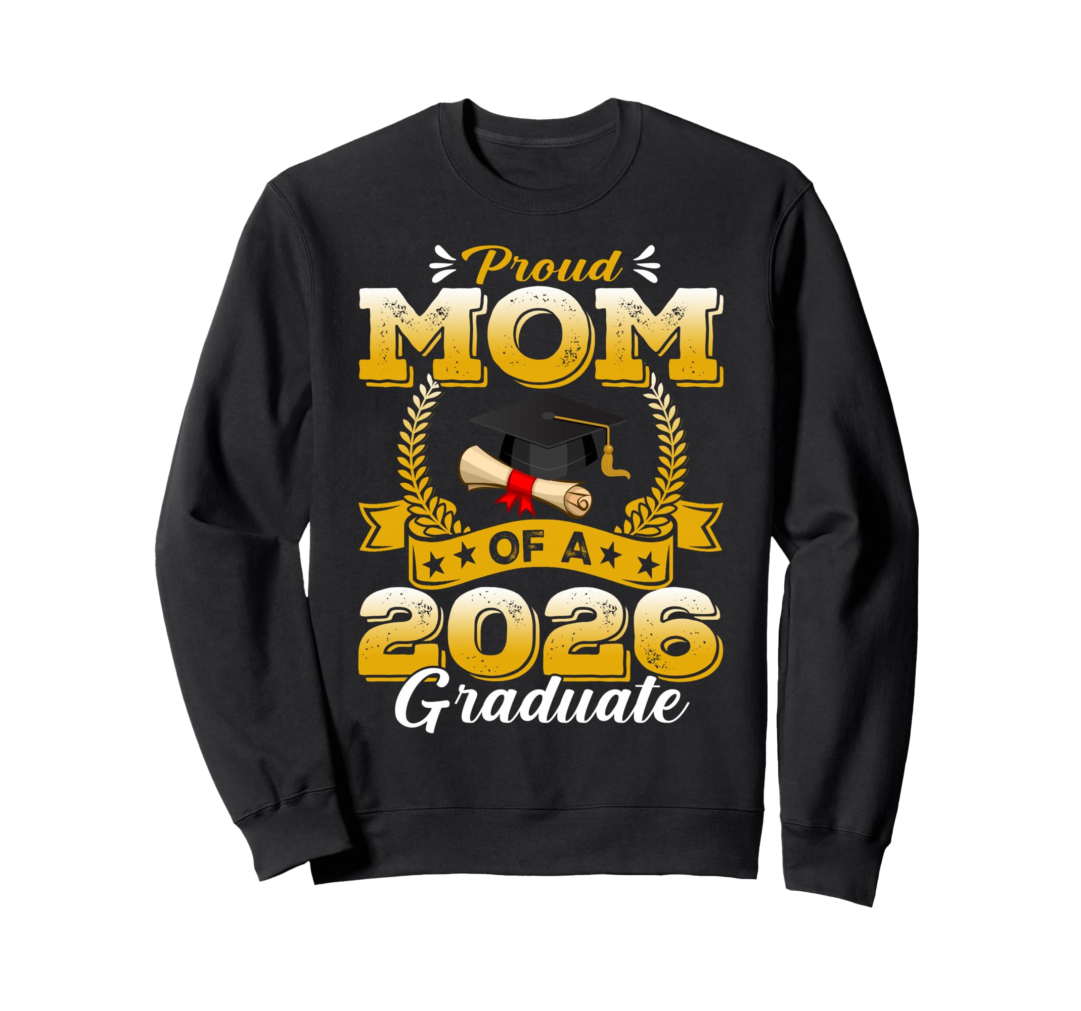 Proud Mom 2026 Graduate Senior Sweatshirt - Custom Art Print Men Women - T-Shirt, Sweatshirt, Hoodie