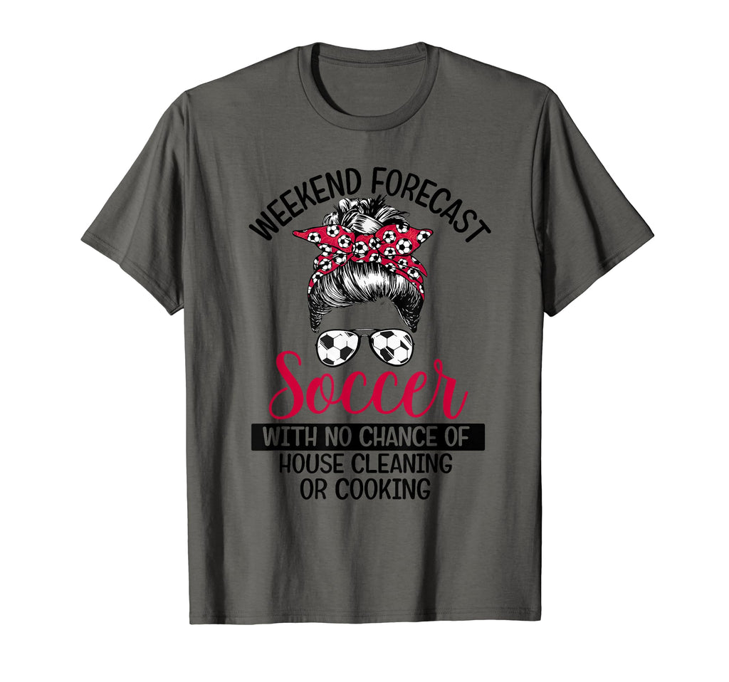 Funny Weekend Forecast Soccer No T-Shirt - Fun Novelty Design Men Women - T-Shirt, Sweatshirt, Hoodie