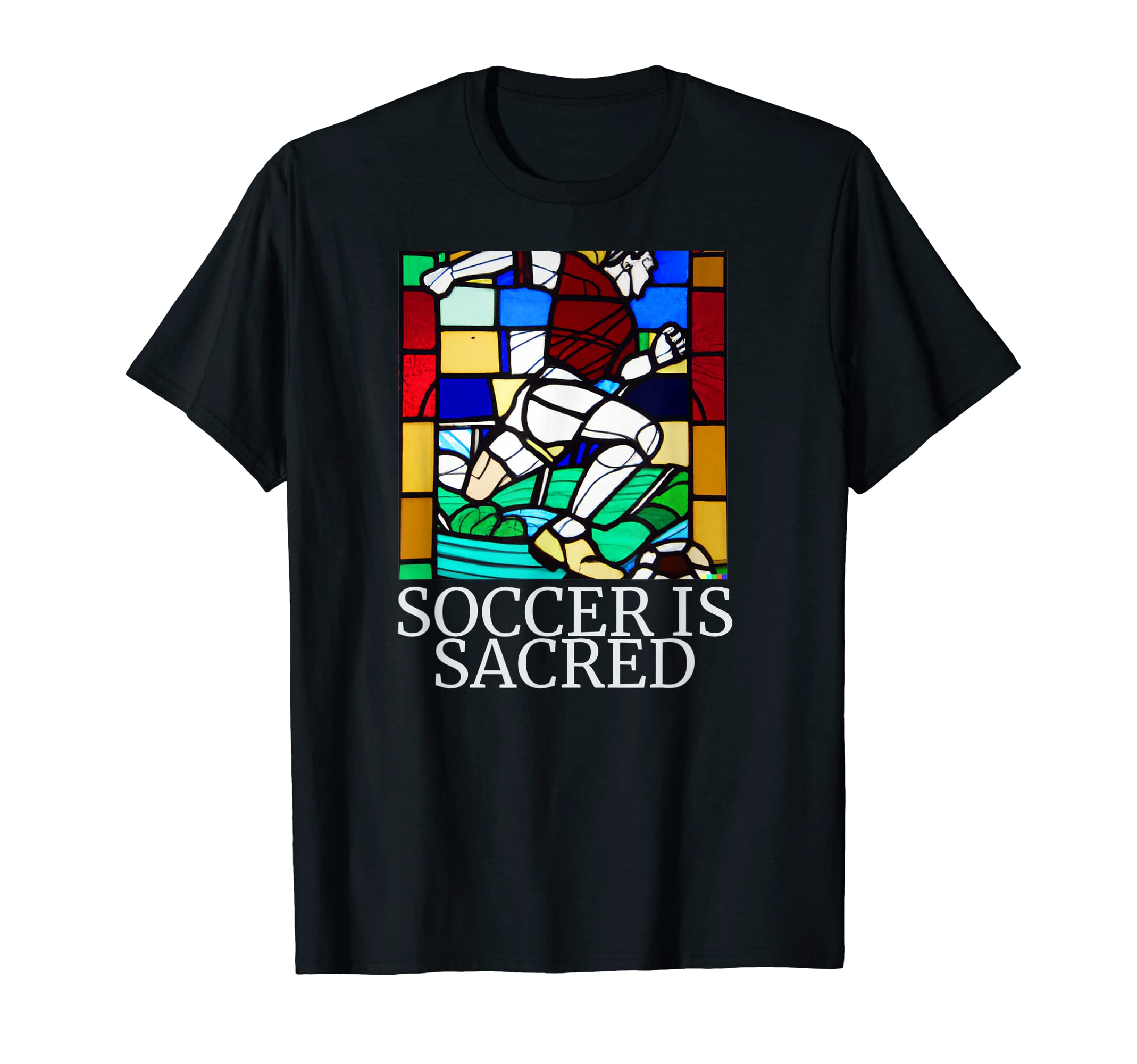 Soccer Is Sacred Stained Glass Soccer Player T-Shirt - Graphic Print Unisex - T-Shirt, Sweatshirt, Hoodie