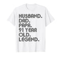 Husband Dad Papa 91 Year Old Legend T-Shirt - Casual Everyday Wear Unisex - T-Shirt, Sweatshirt, Hoodie