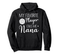 My Favorite Player Calls Me Nana Soccer Hoodie - Unique Graphic Men Women - T-Shirt, Sweatshirt, Hoodie