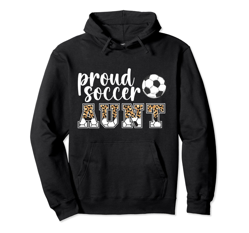 Proud Soccer Aunt Leopard Aunt Soccer Hoodie - Novelty Apparel Men Women - T-Shirt, Sweatshirt, Hoodie