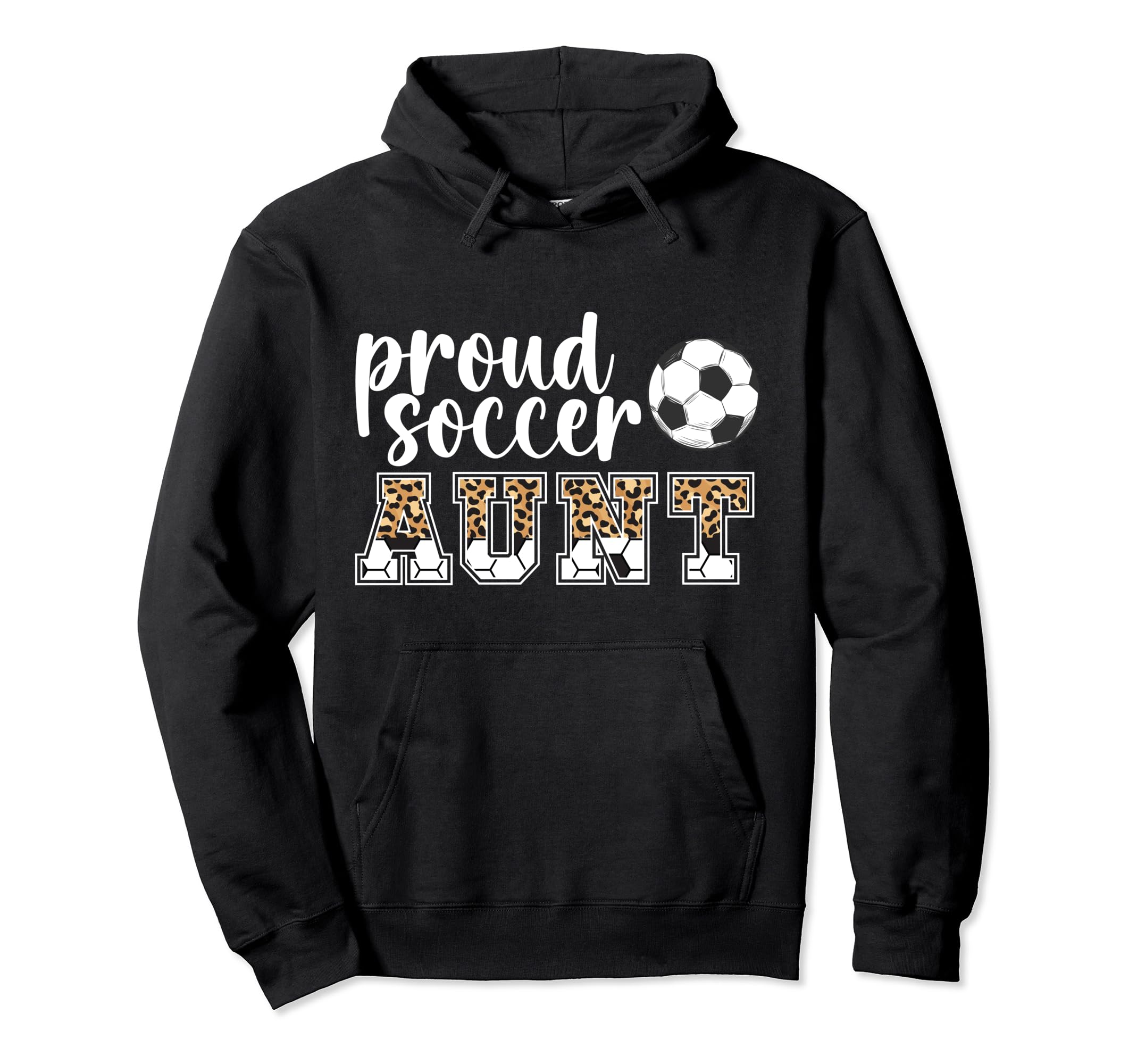 Proud Soccer Aunt Leopard Aunt Soccer Hoodie - Novelty Apparel Men Women - T-Shirt, Sweatshirt, Hoodie