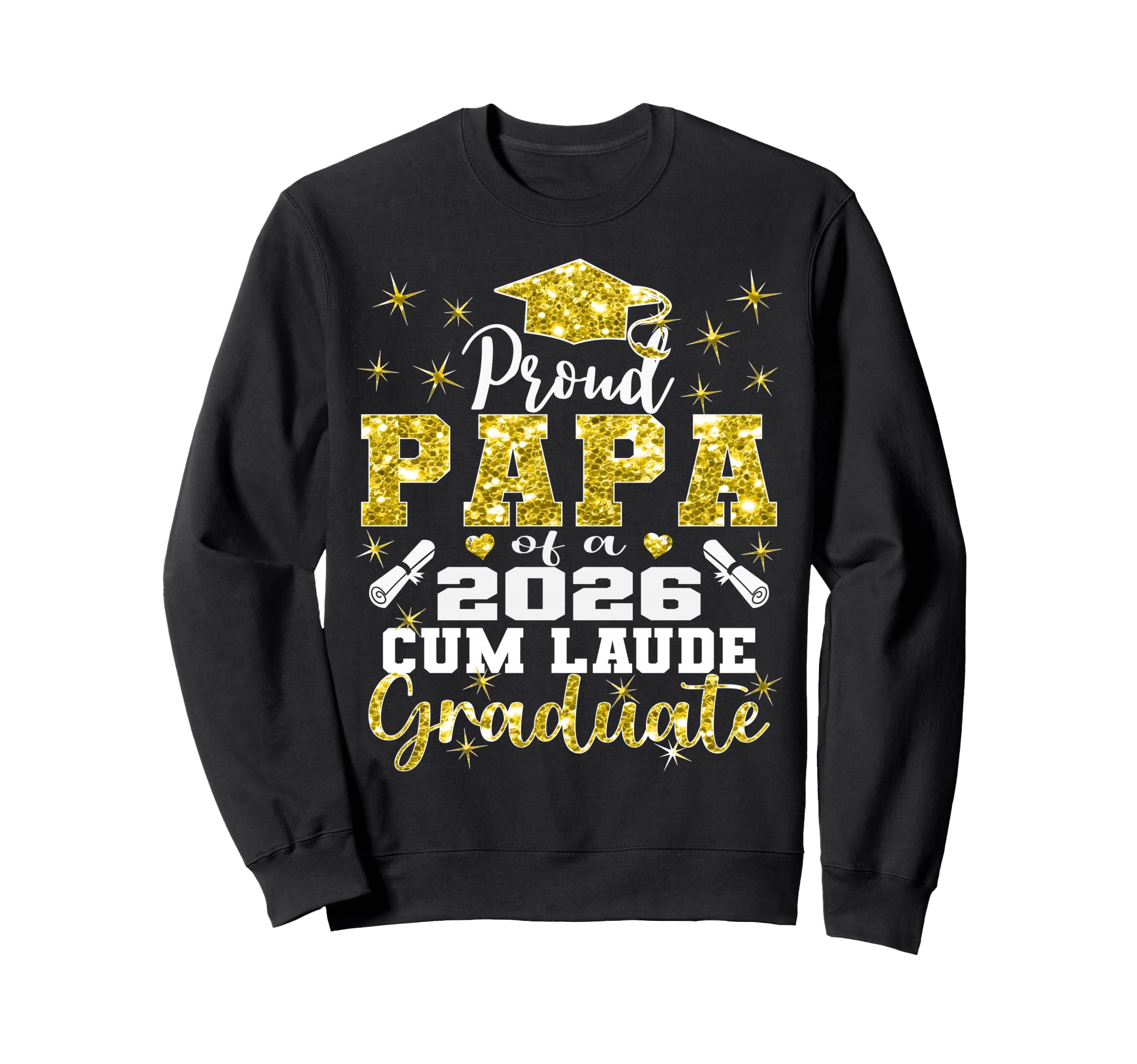 Proud Papa 2026 Cum Laude Graduate 26 Sweatshirt - Custom Art Print Unisex - T-Shirt, Sweatshirt, Hoodie