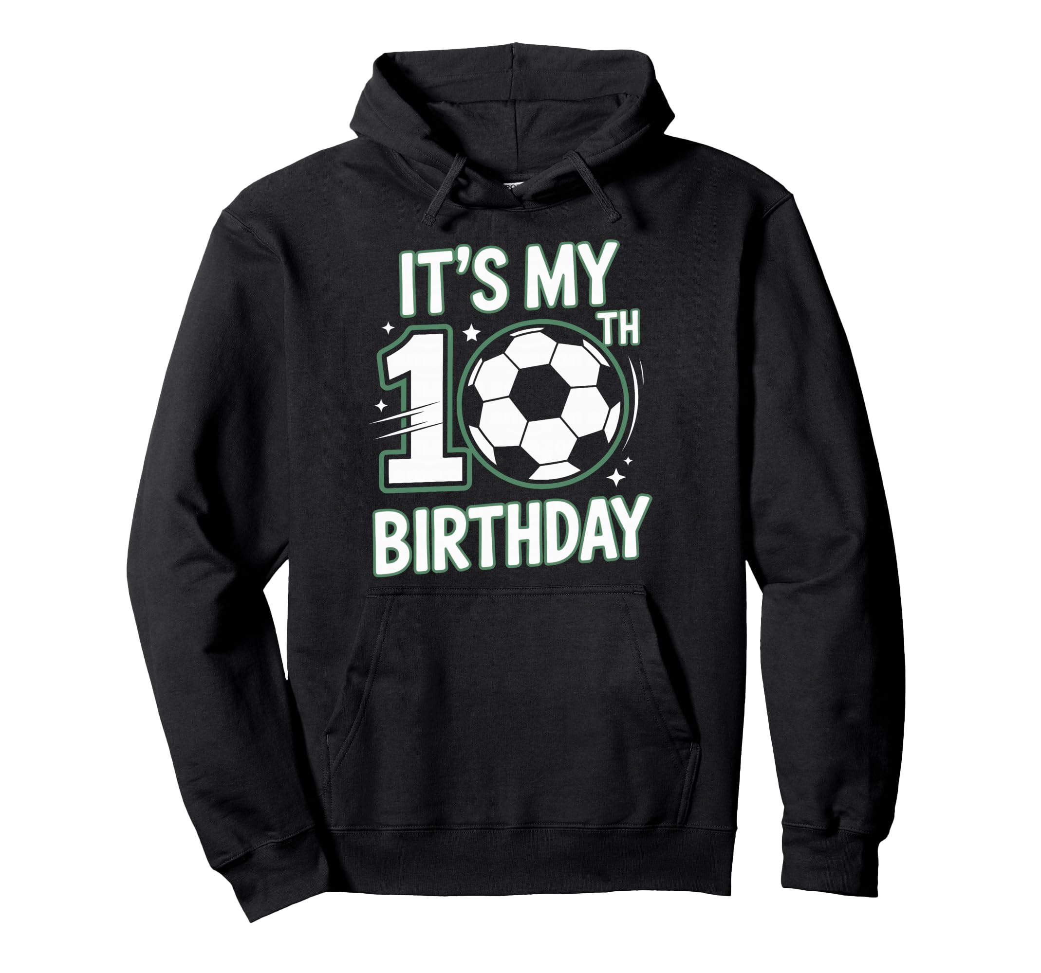 Born To Play Soccer Its My 10Th Hoodie - Streetwear Style for Adults - T-Shirt, Sweatshirt, Hoodie