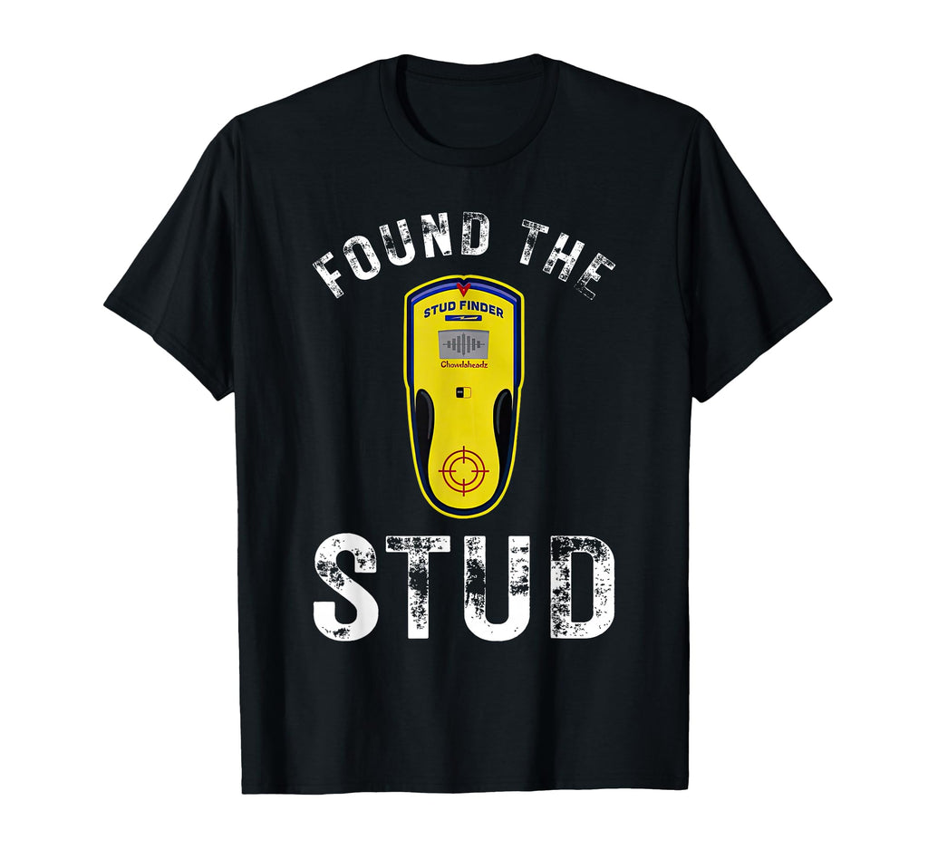 Found Stud Dad Joke Handy Tools Funny T-Shirt - Custom Art Print Men Women - T-Shirt, Sweatshirt, Hoodie