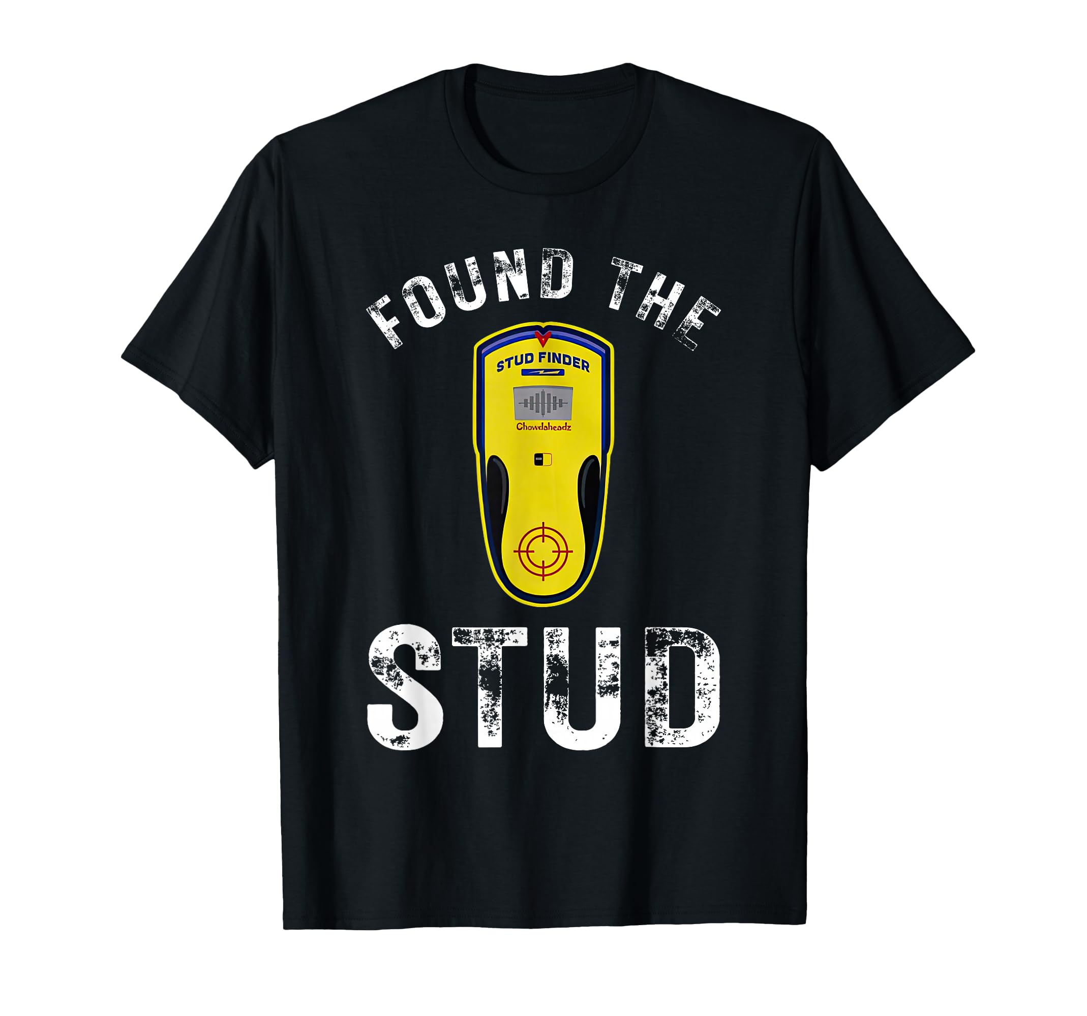 Found Stud Dad Joke Handy Tools Funny T-Shirt - Custom Art Print Men Women - T-Shirt, Sweatshirt, Hoodie