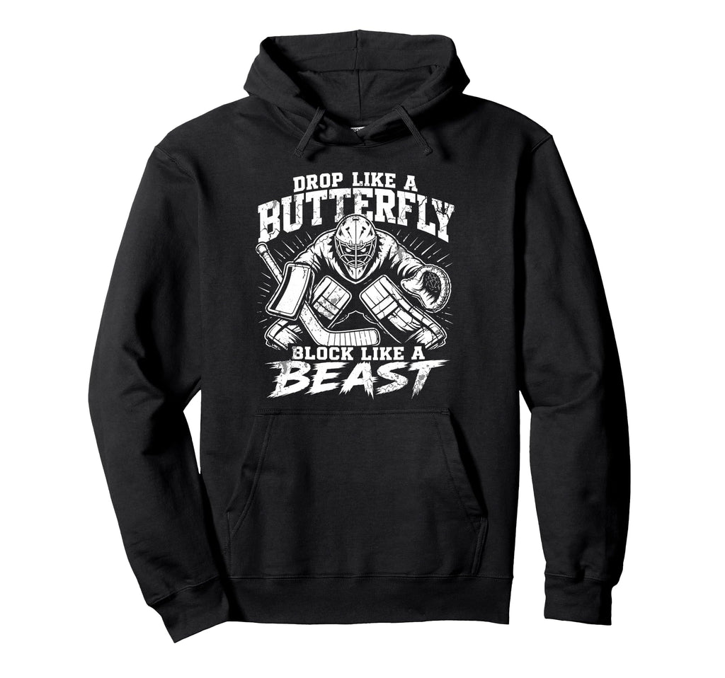 Ice Hockey Goalie Funny Sports Block Like Hoodie - Trendy Graphic Unisex - T-Shirt, Sweatshirt, Hoodie