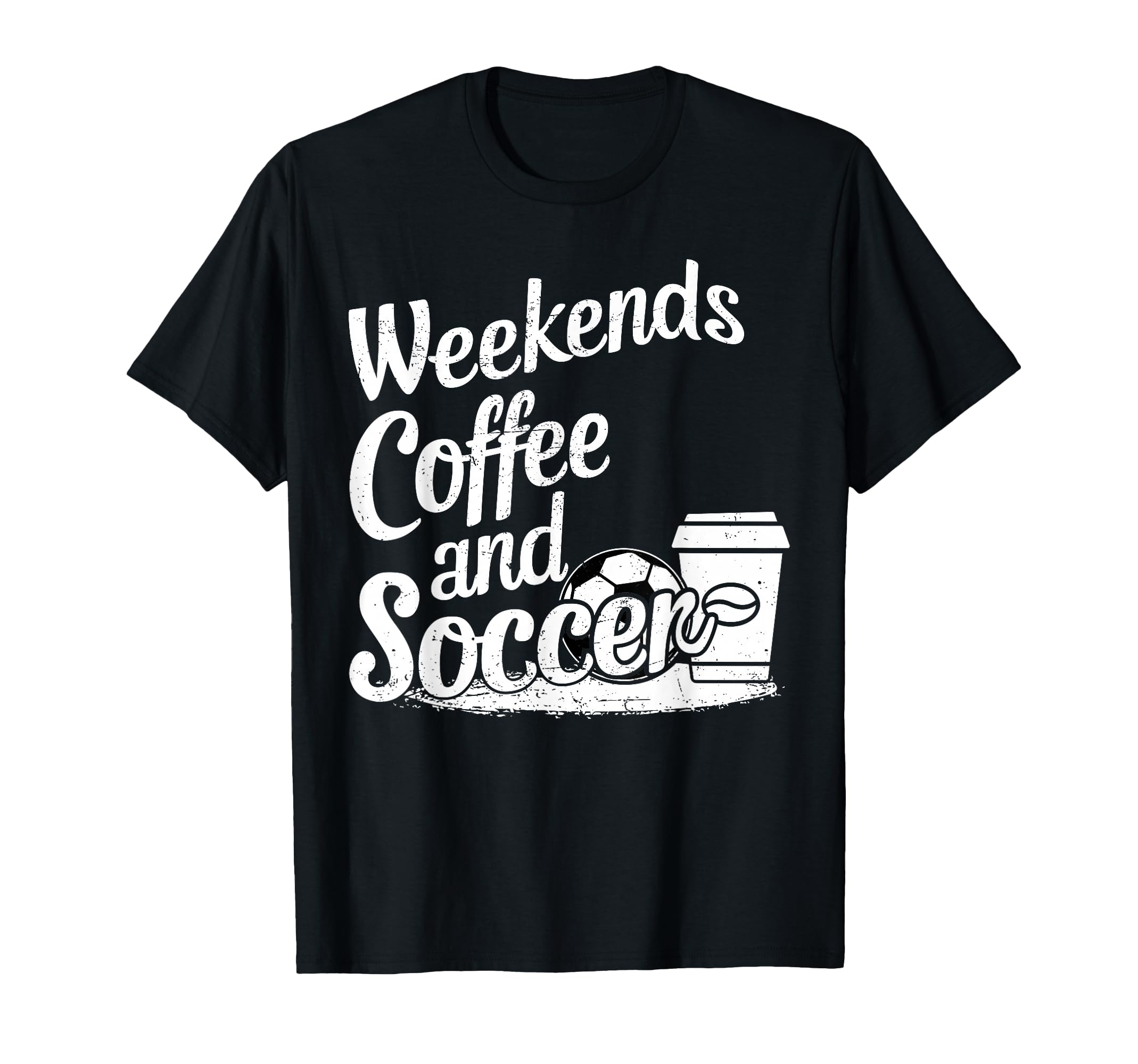 Weekends Coffee And Soccer Fun Soccer T-Shirt - Minimalist Print Unisex - T-Shirt, Sweatshirt, Hoodie