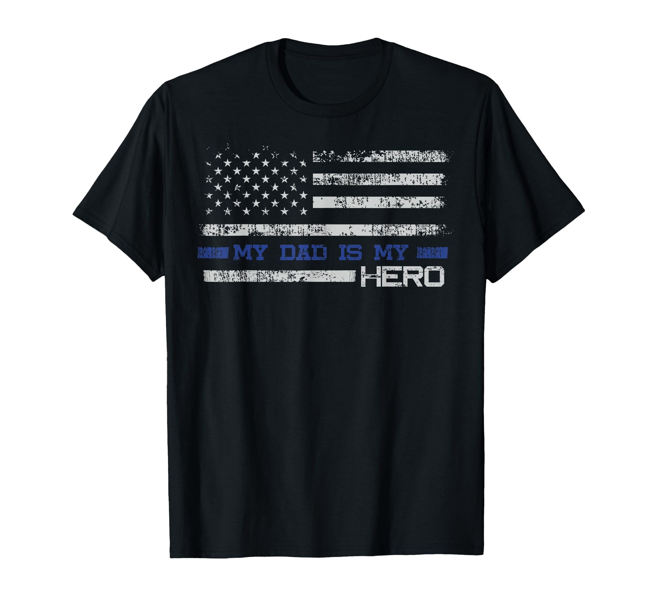 Dad Is Hero Gift Son Daughter Police T-Shirt - Novelty Apparel for Adults - T-Shirt, Sweatshirt, Hoodie