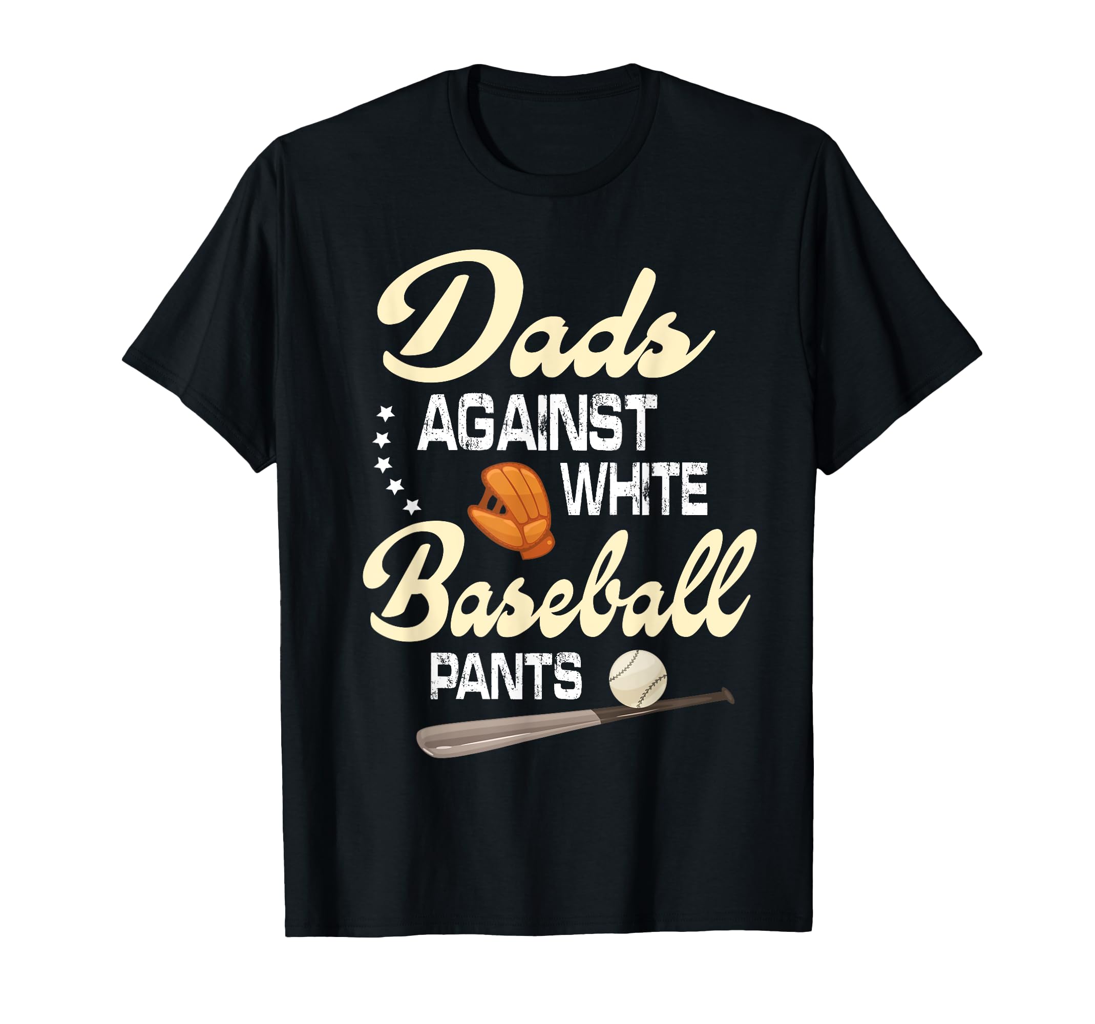 Dads Against White Baseball Pants Player T-Shirt - Minimalist Print Unisex - T-Shirt, Sweatshirt, Hoodie
