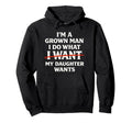 Im Grown I Do What My Daughter Wants Hoodie - Minimalist Print Men Women - T-Shirt, Sweatshirt, Hoodie