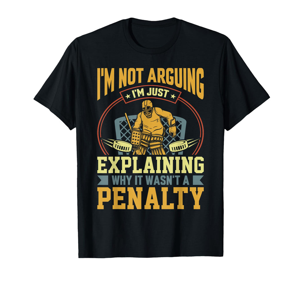 Hockey Goalie Explaining Penalty T-Shirt - Fun Novelty Design Men Women - T-Shirt, Sweatshirt, Hoodie