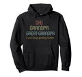 Dad Grandpa Great Grandpa I Just Keep Hoodie - Minimalist Print Unisex - T-Shirt, Sweatshirt, Hoodie