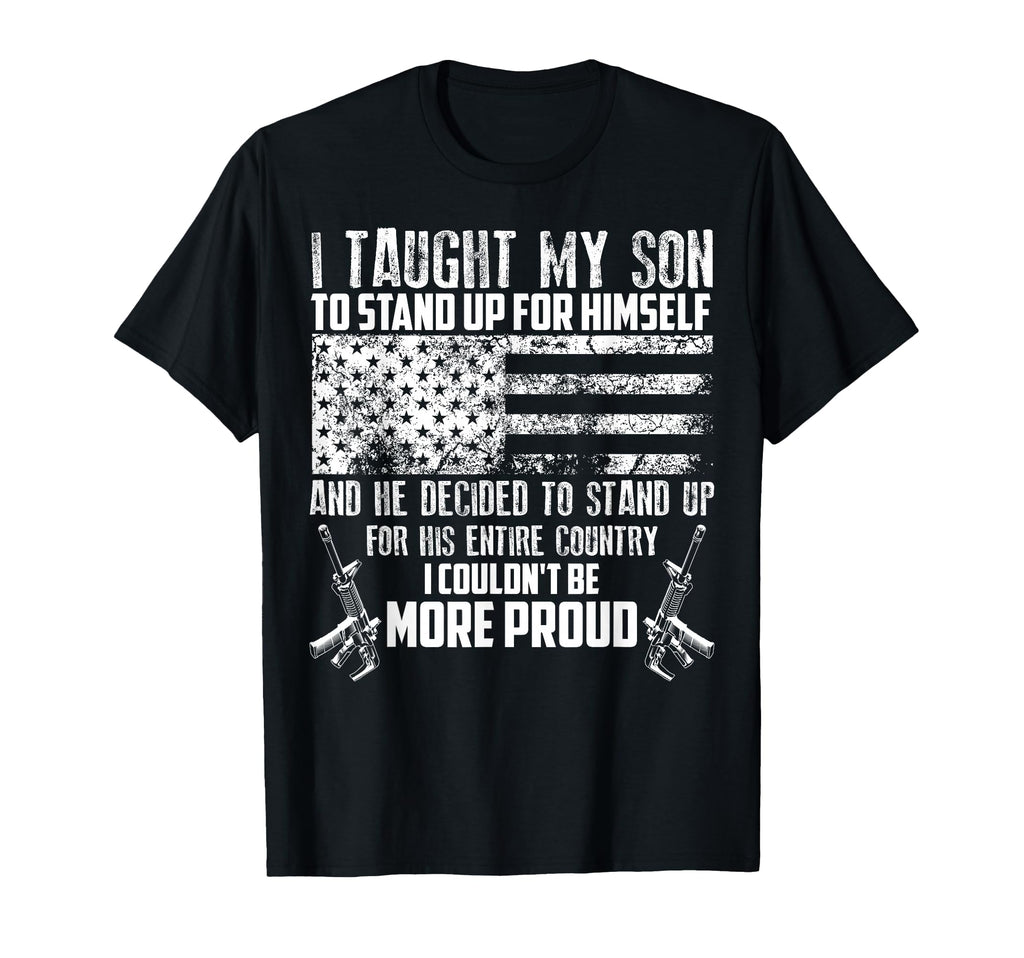 I Taught My Son To Stand Funny Us T-Shirt - Streetwear Style for Adults - T-Shirt, Sweatshirt, Hoodie