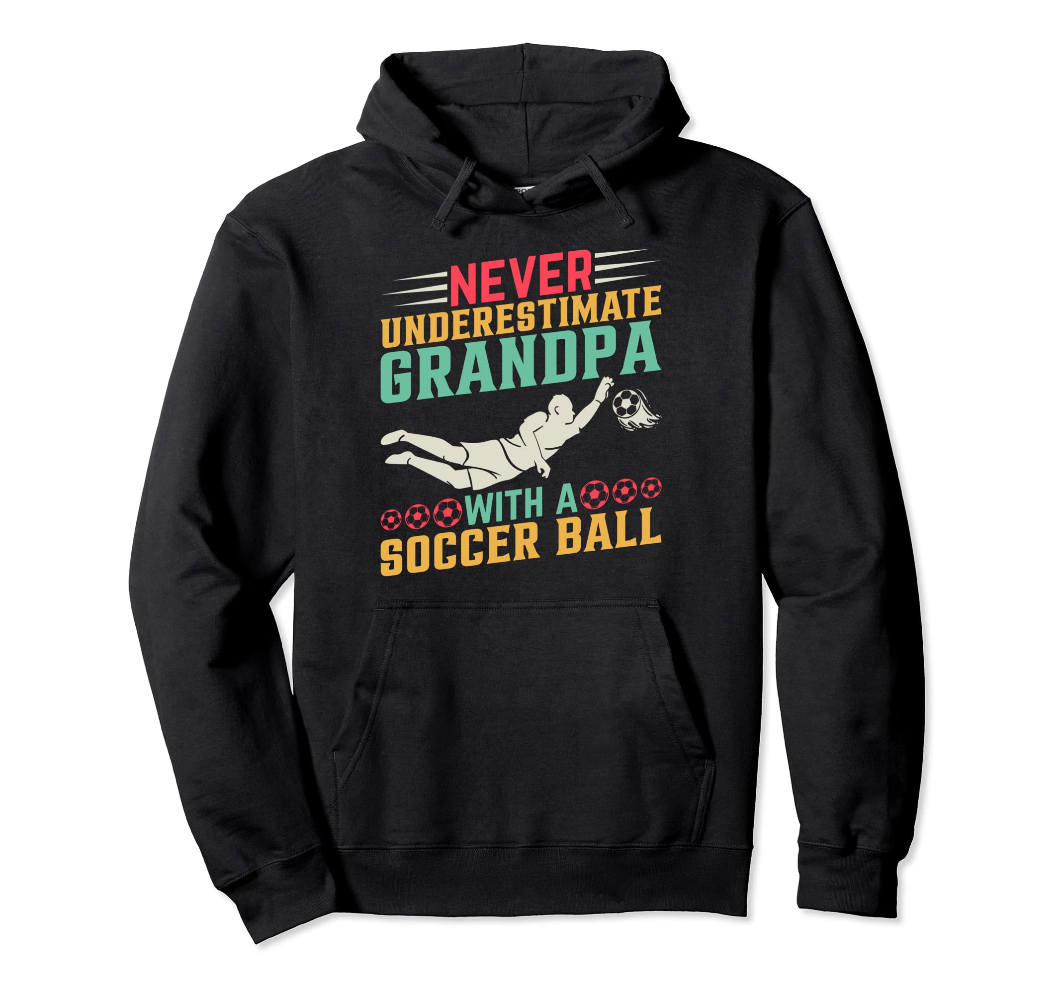 Soccer Never Underestimate Grandpa Soccer Hoodie - Minimalist Print Unisex - T-Shirt, Sweatshirt, Hoodie