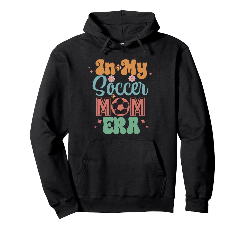 Womens My Soccer Mom Era Moms Soccer Mom Hoodie - Unique Graphic Unisex - T-Shirt, Sweatshirt, Hoodie