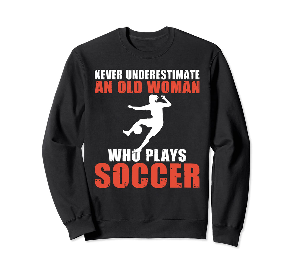 Never Underestimate Old Who Plays Sweatshirt - Streetwear Style for Adults - T-Shirt, Sweatshirt, Hoodie