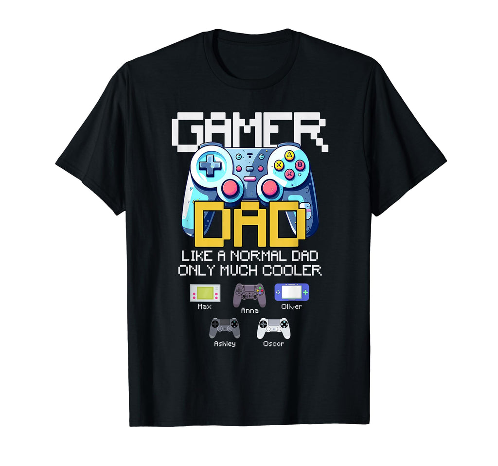 Fun Daddy Husband Gamer Like Normal T-Shirt - Minimalist Print Men Women - T-Shirt, Sweatshirt, Hoodie