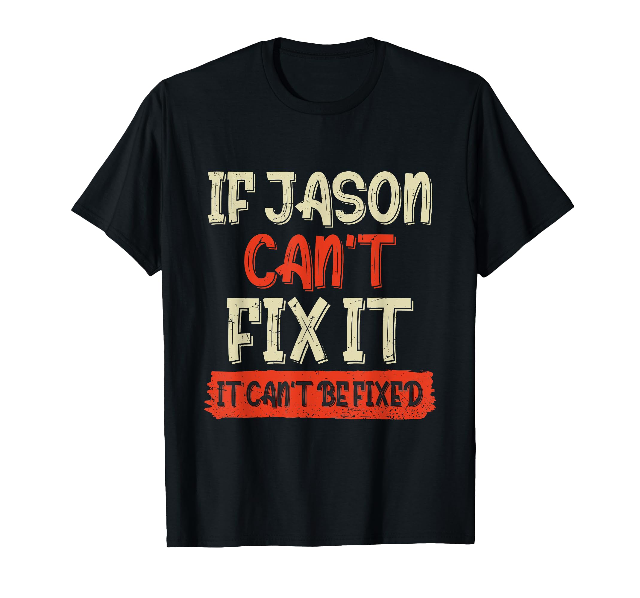 Fathers Day Dad Jason Personalized T-Shirt - Fun Novelty Design Unisex - T-Shirt, Sweatshirt, Hoodie