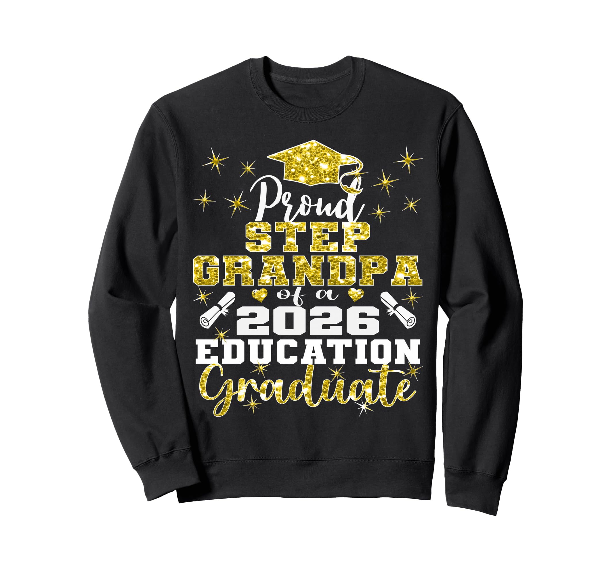 Proud Step Grandpa 2026 Education Sweatshirt - Unique Graphic Unisex - T-Shirt, Sweatshirt, Hoodie