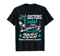 Sisters Cruise 2025 Making Memories T-Shirt - Casual Everyday Wear Unisex - T-Shirt, Sweatshirt, Hoodie
