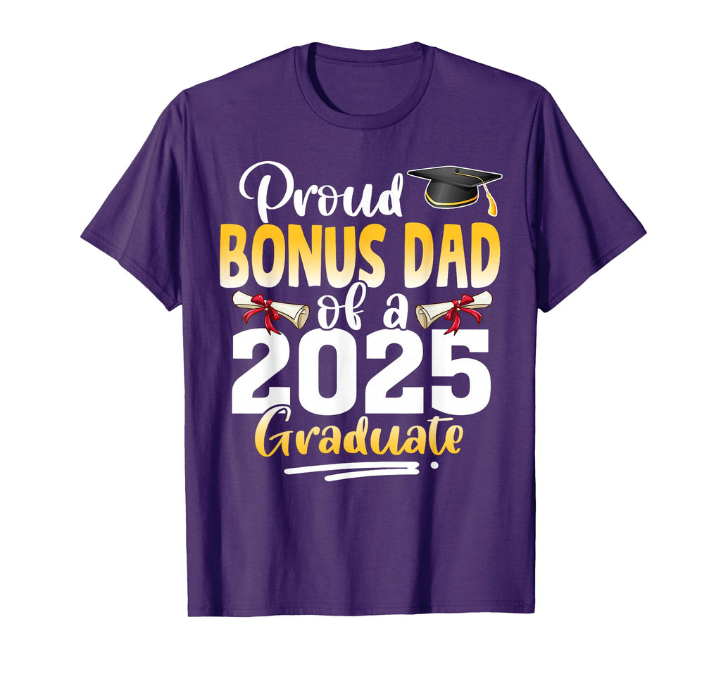 Proud Bonus Dad Class 2025 T-Shirt - Casual Everyday Wear Men Women - T-Shirt, Sweatshirt, Hoodie