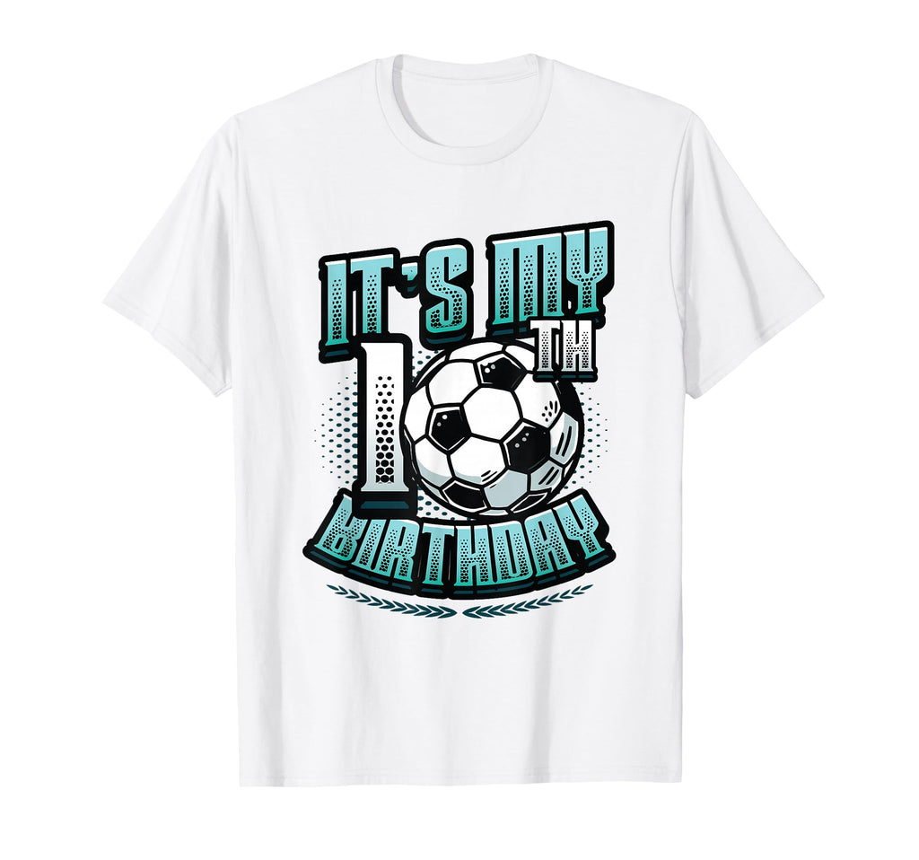 10Th Birthday Soccer Birthday Party T-Shirt - Unique Graphic for Adults - T-Shirt, Sweatshirt, Hoodie