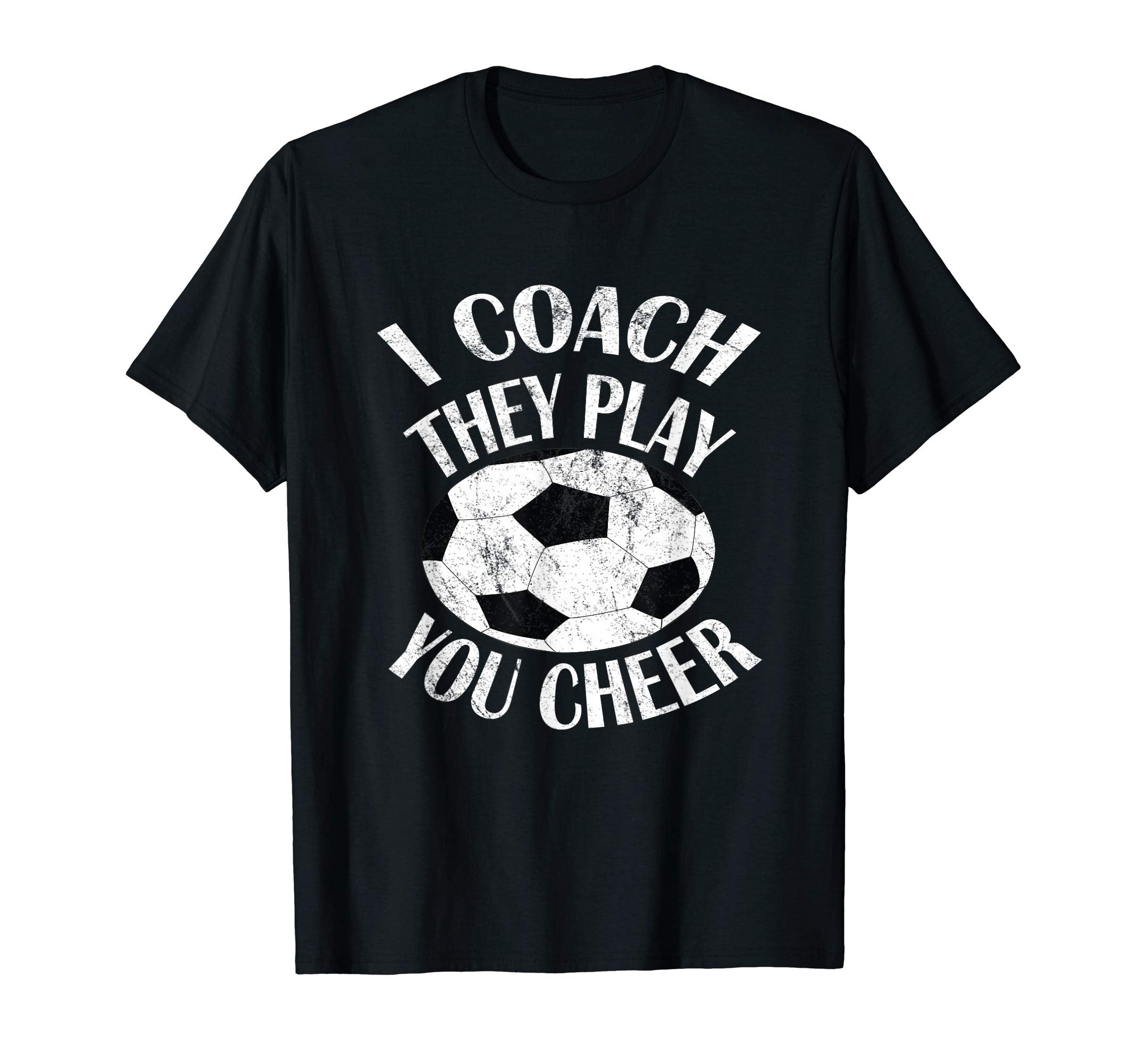 I Coach They Play You Cheer Footballers T-Shirt - Aesthetic Graphic Unisex - T-Shirt, Sweatshirt, Hoodie