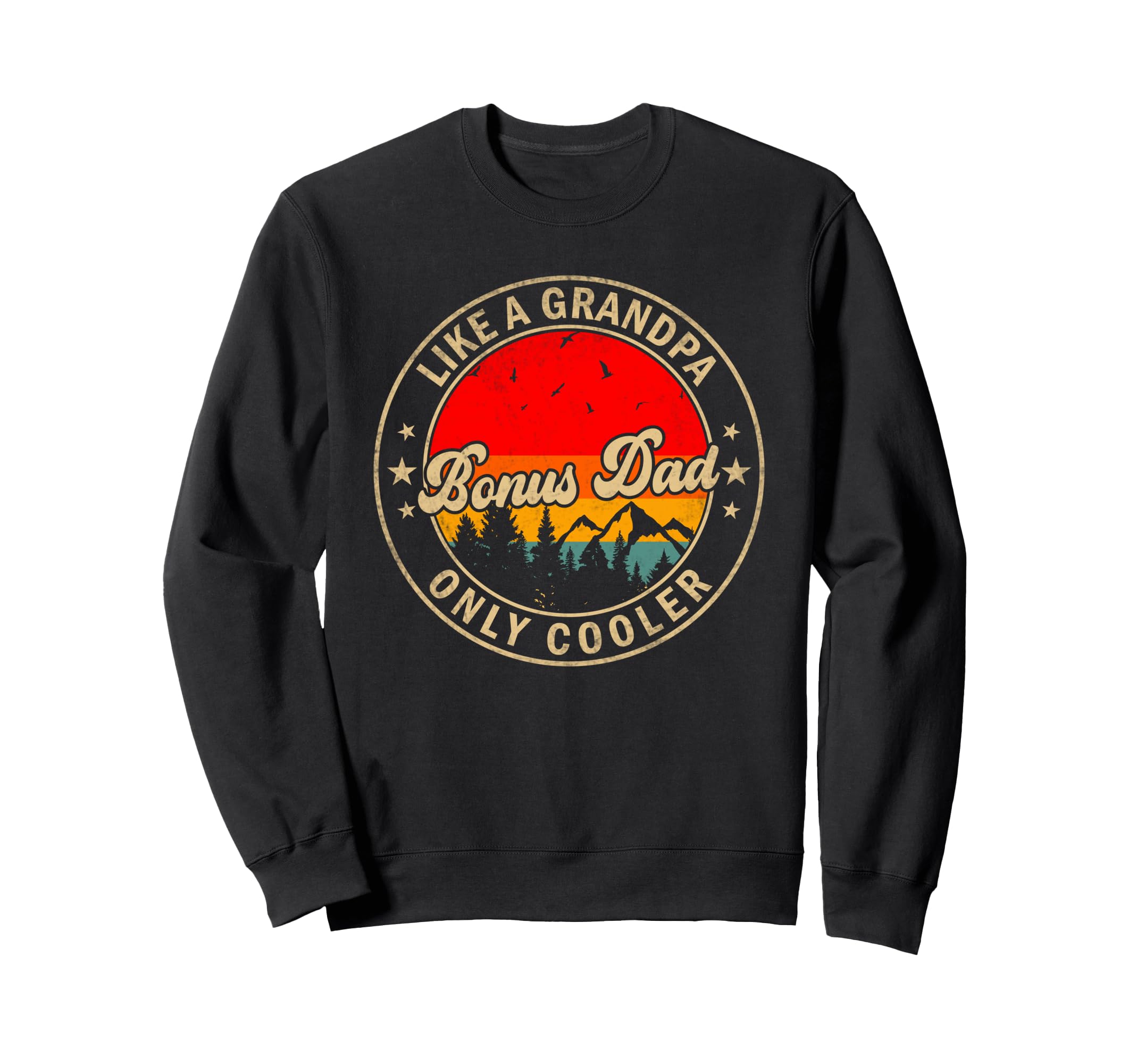 Bonus Dad Like Grandpa Only Sweatshirt - Aesthetic Graphic Men Women - T-Shirt, Sweatshirt, Hoodie
