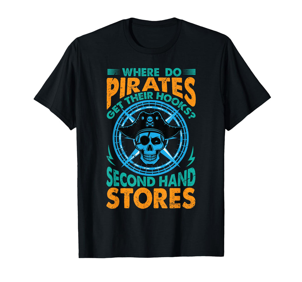 Where Do Pirates Get Their Hooks Dad T-Shirt - Minimalist Print Unisex - T-Shirt, Sweatshirt, Hoodie
